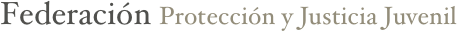 Federación Protección y Justicia Juvenil